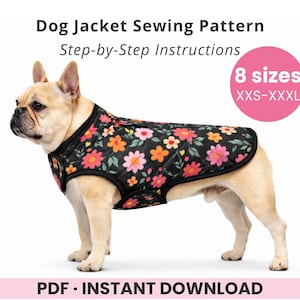 May include: A French Bulldog wearing a black dog jacket with a floral pattern of pink, orange, and yellow flowers. The jacket is part of a sewing pattern with step-by-step instructions and available in 8 sizes, from XXS to XXXL. The text says "PDF - INSTANT DOWNLOAD".
