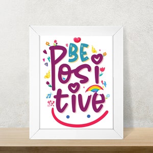 Be Positive Framed Poster, framed wall poster, poster framed, framed poster art, framed wall art, wall art framed, art framed on wall