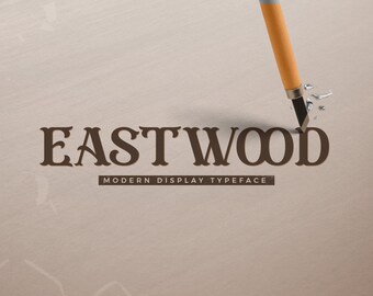 Modern Font, Display Font, Eastwood Font, Strong Font, Branding Font - Display Font Eastwood Strong and Sophisticated for Logos and Titles