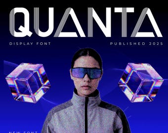 May include: A promotional image for the "QUANTA" display font by Kongfont. The design features a person wearing futuristic sunglasses, flanked by two iridescent geometric shapes, set against a blue gradient background. Text includes "Introducing," "Display Font," "Published 2025," "New Font," and "Modern."