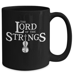 Violin Mug, Lord Of The Strings, Gifts For Violinists, Violin Students, Teacher, Viola Lovers, Viola Players, Viola Themed Gifts
