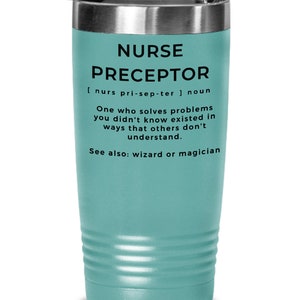 Nurse Preceptor Tumbler, Gifts for FNP, DNP, Teacher, Graduation, Instructor, RN Clinical Instructor, Nurse Preceptor Gift, Nurses Week