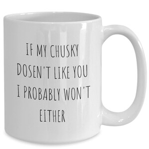 Chusky dog mug, gift for dog lover, new puppy owner, fur baby mama, dog rescue mom, funny dog dad, dog coffee cup
