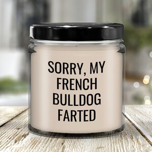 French Bulldog Farted Candle, Dog Candle, Fart Candle, Funny Fart Gift For French Bulldog Dog Owner, Fur Baby Mama, Funny Dog Dad