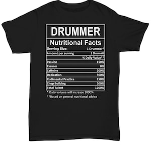 Drummer Nutritional Facts Shirt, Drummer Shirt, Drummer Gifts For Men Women, Drummer T Shirt, Drummer Tshirt Band Tee, Funny Drummer T-Shirt