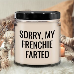 Frenchie farted candle, dog candle, fart candle, funny fart gift for frenchie dog owner, fur baby mama, funny dog dad