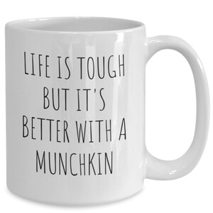 Munchkin Cat Mug, Gift for Cat Lover, New Kitten Owner, Fur Baby Mama, Cat Rescue Mom, Funny Cat Dad, Cat Coffee Cup