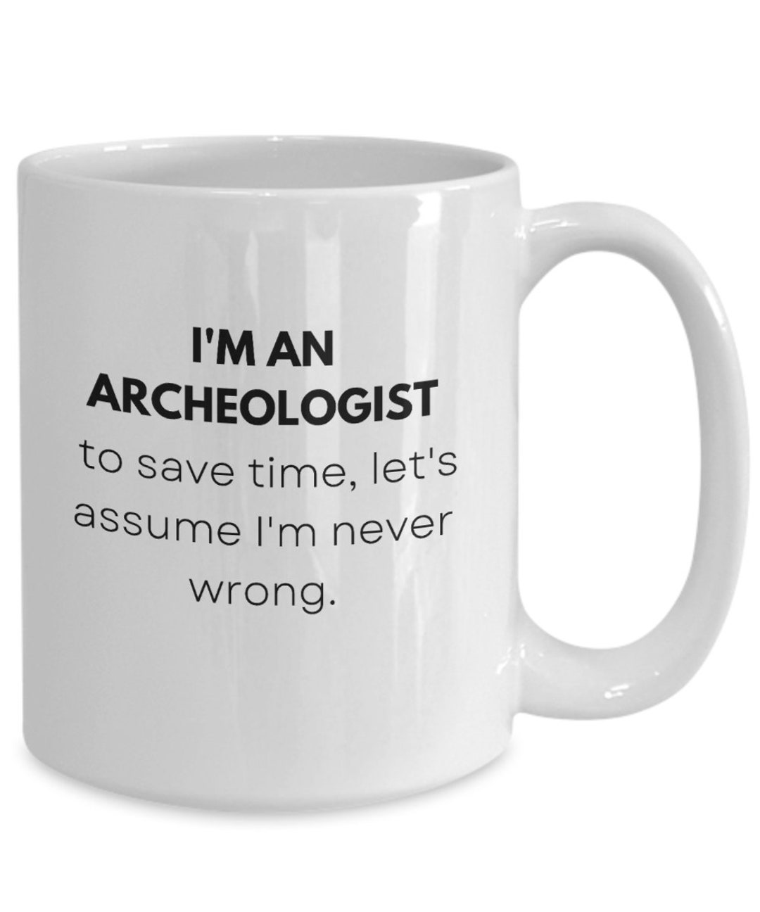 Archeologist Mug, Archeology Gifts, Archaeology Graduation Gifts
