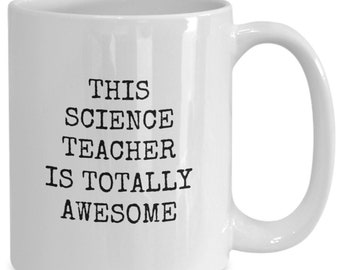 Science Teacher Mug, Science Teacher Gift, Gift for Science Teacher, Gift for Teacher, Science Teacher Gifts