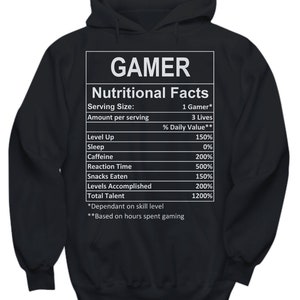 Gamer nutrition facts hoodie, gamer nutrition facts, gamer nutritional facts, gifts for gamer guys, pc gamer gifts