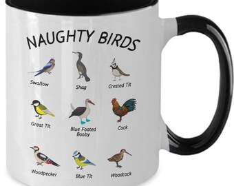 May include: White ceramic mug with a black interior and handle. The mug features the text "NAUGHTY BIRDS" above illustrations of various birds, each labeled with its name, including a Swallow, Shag, and Cock.
