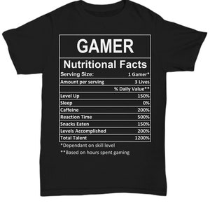 Gamer nutrition facts tshirt, gamer nutrition facts shirt, gamer nutrition facts, gamer nutritional facts,pc gamer gifts