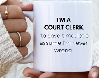 Court Clerk Mug, Court Clerk Gifts, Gift Idea For Court Clerk, Appreciation, Christmas, Birthday, Funny Court Clerk Coffee Cup
