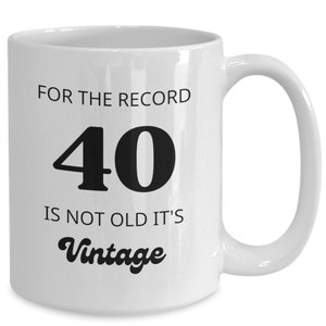 40th Birthday Mug, 40th Birthday Gift Ideas for Women and Men, 40th Birthday Coffee Cup