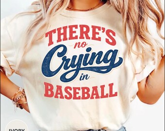 Funny Baseball Shirt for Women, Vintage Baseball Quote Tee, Baseball Mom Gift Shirt, Cute Game Day Tee, Retro Apparel No Crying In Baseball