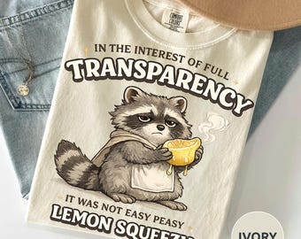Sarcastic Raccoon Tee, Funny Lemon Shirt, Introvert Humor Graphic Tee, Cute Raccoon Meme Shirt, Funny Anxiety Shirt, Lemon Squeezy Chaos