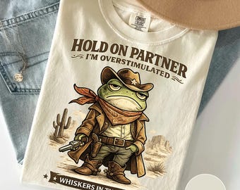 Funny Overstimulated Frog Shirt Cowboy Frog Graphic Tee Introvert Humor Shirt Social Anxiety Frog Shirt Western Frog Gift Cute Frog Lover Te