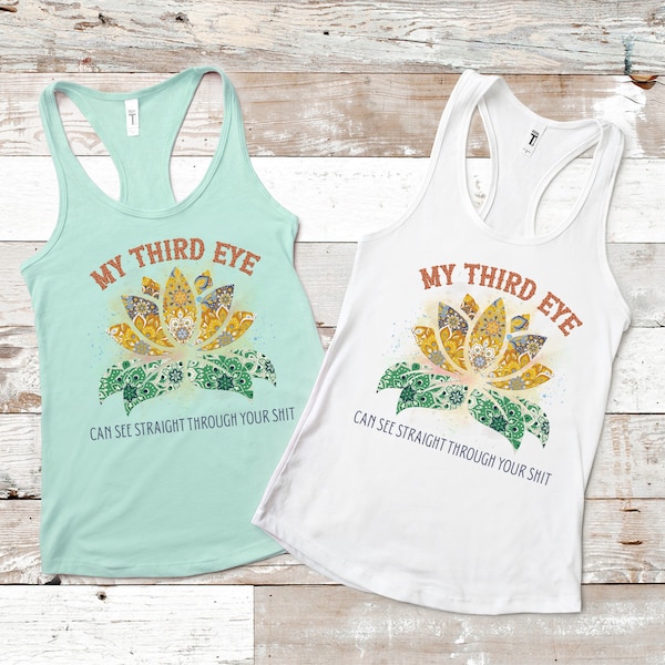 Yoga Tank top, Women’s racerback tank, My third eye can see straight through your shit