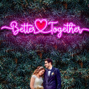 Custom Wedding Sign Better Together, Wedding decorations signs, wedding neon sign for reception, wedding cordless,, Neon sign wedding