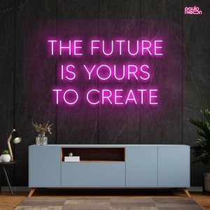 The Future is your to Create Neon Sign Custom room decor, Neon sign bedroom, Home decor modern living room
