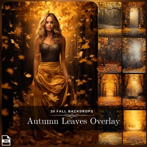 May include: A woman in a black top and gold skirt stands in a forest with falling autumn leaves. The image is a collage of 30 fall backdrops with the text "30 Fall Backdrops Autumn Leaves Overlay" at the bottom.