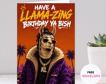 Llama-Zing Birthday Ya Bish Greeting Card | Gangsta Llama Birthday Card