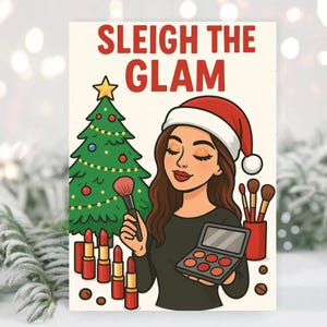 Julkort med Sleigh the Glam – Rolig julhälsning från makeupartist, present till skönhetsälskare, MUA-julkort, glamorös festlig konst