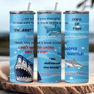 JAWS movie inspired, quotes 20oz stainless steel reusable tumbler with lid and straw