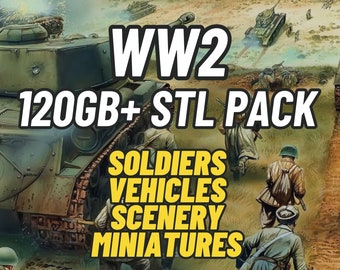 120GB+ WW2 World War 2 3D File Mega Bundle Pack 3D Printed WW2 War Gaming File - Tabletop Miniatures, Soldiers, Tanks, Planes, Scenery, STL