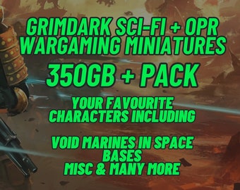 350GB+ Grimdark Sci-Fi FACTIONS + OPR Models 3D File Mega Bundle Pack 3D Printed War Gaming File Tabletop Miniatures Void Marines Hersey STL