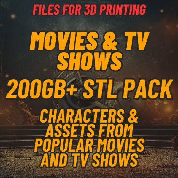 200GB + Movies & TV Shows 3D File Mega Bundle Pack 3D Printed Movies File - Miniatures Models, GoT, Alien, Predator, LOTR and More STL Movie