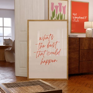 What's The Best That Could Happen Print, Modern Inspirational Quote Poster, Motivational Wall Art, Aesthetic Minimalist Room Decor