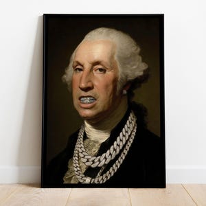 May include: A framed portrait print of George Washington wearing two thick, silver-toned diamond-encrusted chain necklaces and a matching diamond grill over the teeth. The figure has white powdered hair and wears a dark coat with a white cravat.