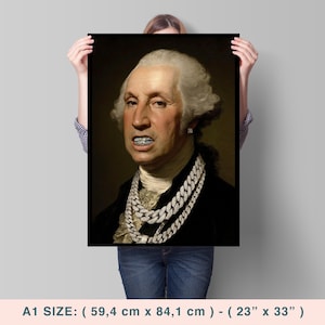 May include: A rectangular wall art print featuring a portrait of George Washington wearing silver diamond-encrusted grillz and two thick silver chain necklaces. The print measures 59.4 cm by 84.1 cm and is displayed against a neutral background.