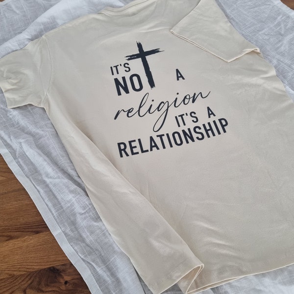 christliches T-Shirt "Es ist keine Religion! Es ist eine Beziehung!" für Männer und frauen