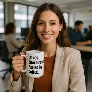 Funny Ceramic Mug, Chaos Coordinator Fuel By Coffee, Perfect for Coffee Lovers, Great Gift, 11oz & 15oz Options