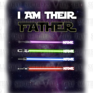 I Am Your Father (digital download only) Customizable on Request