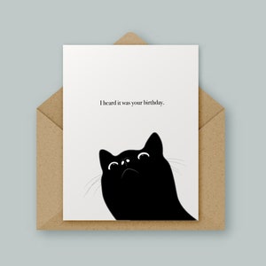 Ik hoorde dat het je verjaardag was, zwarte kat, verjaardag, wenskaart van hoge kwaliteit, minimaal ontwerp