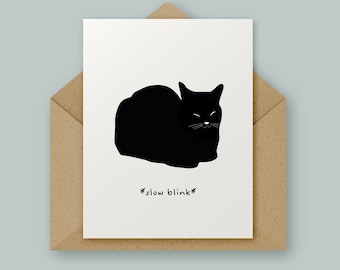 Slow Blink, Cat, Birthday, Anniversary, Mother's Day, Valentine's, High Quality Greetings Card, Minimal Design