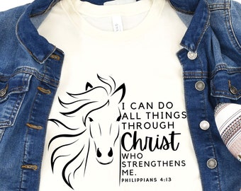 I can do all things through Christ, Philippians 4:13 Horse Scripture T-shirt, Bible Verse Tee, Christian clothes, Religious Cowgirl gifts