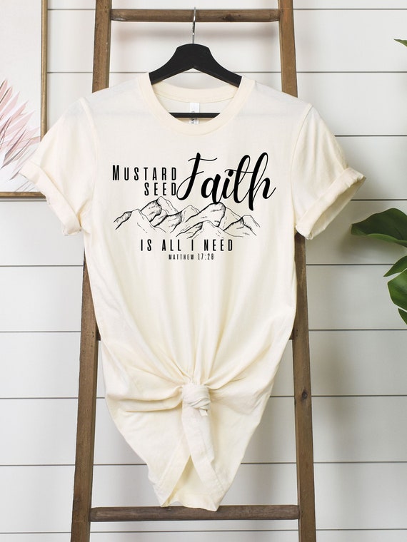Mustard Seed Faith Shirt Christian Clothing Mustard Seed Faith Shirt Christian Clothing