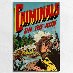 May include: A vintage comic book cover with the title "Criminals on the Run". The cover features a man holding a gun and a fish jumping out of the water.