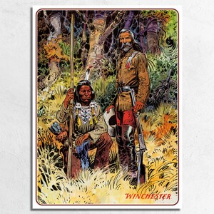 May include: A vintage illustration of two men standing in a forest. One man is wearing a brown jacket and hat, and the other is wearing a Native American headdress. Both men are holding rifles. The text "WINCHESTER" is printed at the bottom of the image.