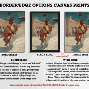 May include: A graphic showing three different canvas print options: borderless, black edge, and image edge. The image shows a cowboy riding a horse. The text "CREAM OF WHEAT" is visible on a sign in the background. The text "BORDERLESS" is below the first image, "BLACK EDGE" is below the second image, and "IMAGE EDGE" is below the third image. The text "WITH EDGE" is below the third image. The text "Approximately 2" is above the third image.