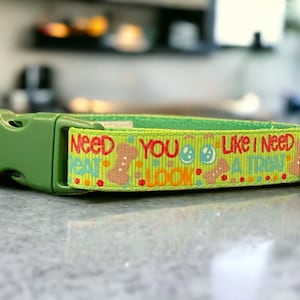 Dog Treat - Dog Collar, Adjustable, Handmade, Funny, Sarcastic, Witty - X-Small, Small, Medium