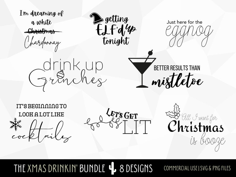 May include: A set of eight Christmas-themed SVG and PNG digital designs featuring festive sayings like "I'm dreaming of a white Christmas Chardonnay" and "Let's get lit".