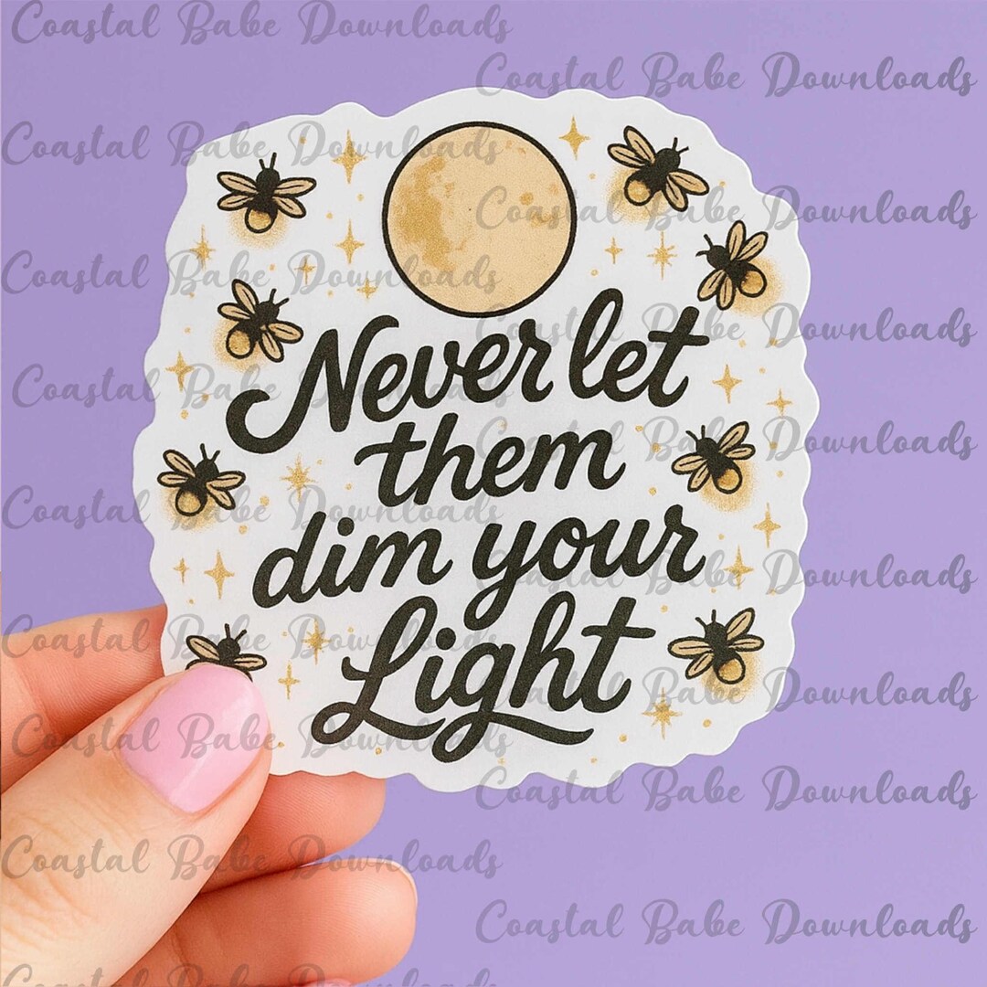 Never Let Them Dim Your Light PNG: Positive Vibes Trendy Designs ...