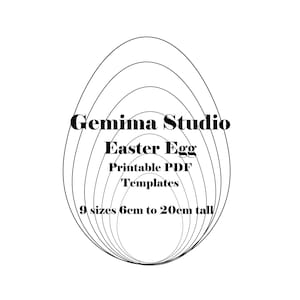 May include: Black and white image featuring nested oval shapes, like Easter egg outlines. Text reads "Gemima Studio Easter Egg Printable PDF Templates", with sizes from 6cm to 20cm tall.