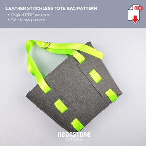 May include: A gray leather tote bag with neon green straps and accents. The bag has a stitchless design and is held together with neon green straps. The image includes the text "LEATHER STITCHLESS TOTE BAG PATTERN" and "neonstone PATTERNS".