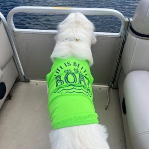 Life Is Better on the Boat Dog Shirt – Nautical Summer Dog Tee, Boat Dog Outfit, Small Dog Boating Clothes, Pet Lake Day Apparel